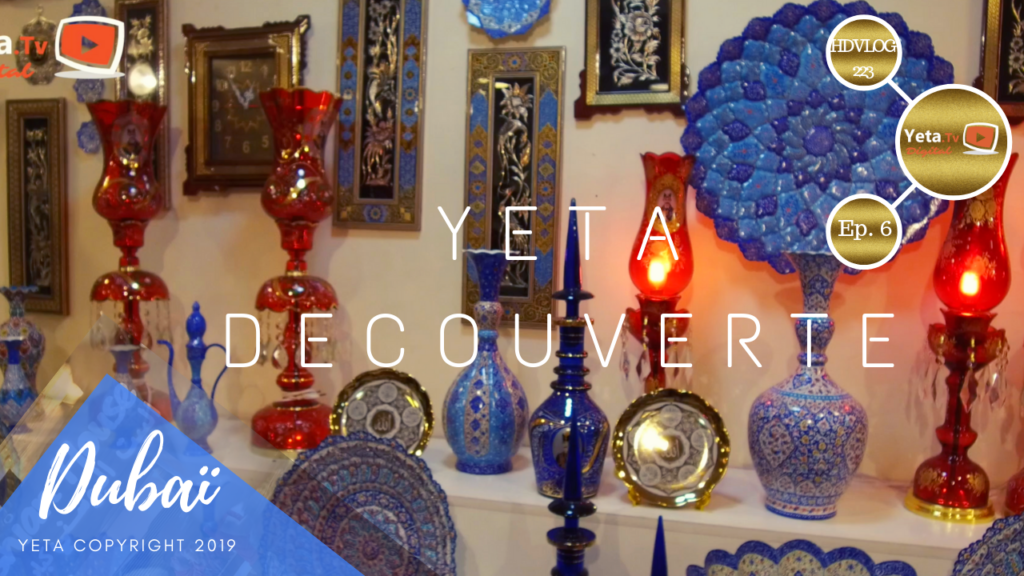 Yeta Découverte – Episode 6: Une soirée à Dubai Global Village (Partie I).